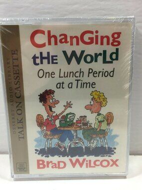 Deseret Changing The World One Lunch Period At A Time Talk Cassette Brad Wilcox